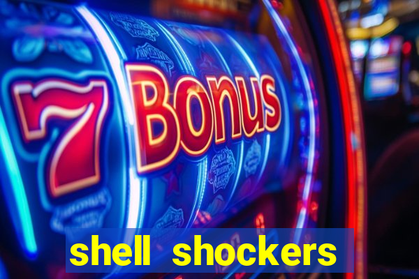 shell shockers crazy games